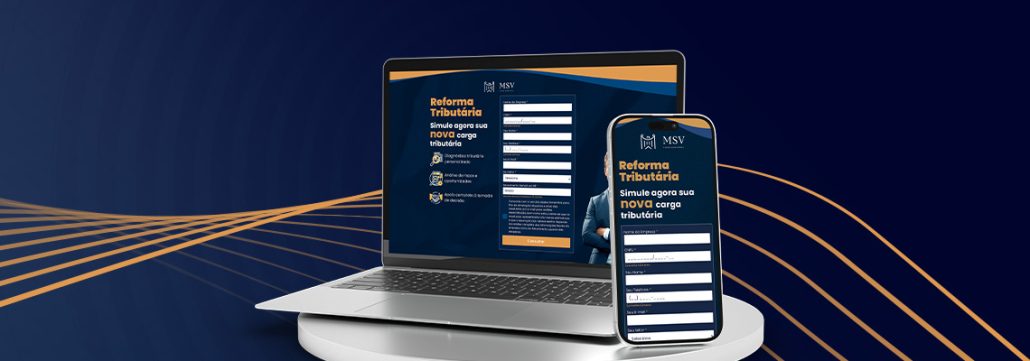 Como a BGCOM transformou a Reforma Tributária em uma máquina de leads para a MSV Planejamentos 2 Como a BGCOM transformou a Reforma Tributária em uma máquina de leads para a MSV Planejamentos 1